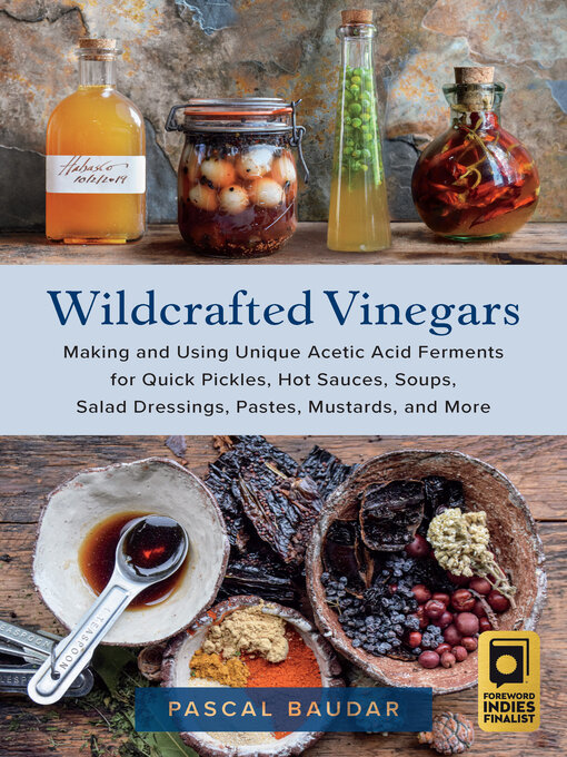 Title details for Wildcrafted Vinegars by Pascal Baudar - Wait list